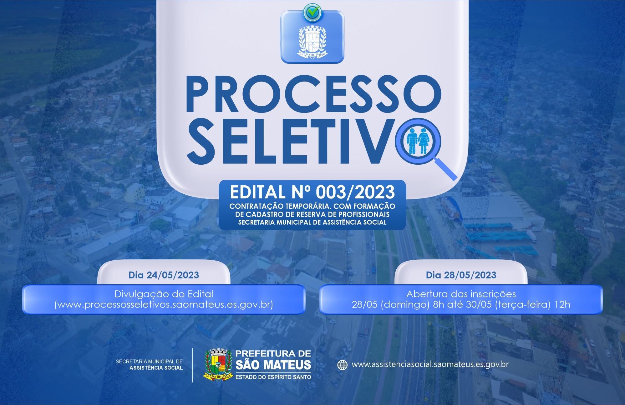 PREFEITURA DE SÃO MATEUS DIVULGA EDITAL Nº 003/2023 DO PROCESSO SELETIVO SIMPLIFICADO DA SECRETARIA MUNICIPAL DE ASSISTÊNCIA SOCIAL