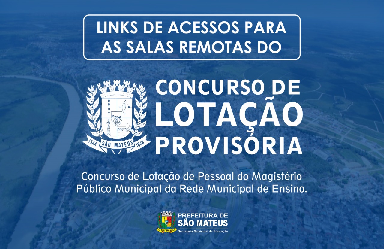 CONFIRA OS LINKS DE ACESSOS PARA AS SALAS REMOTAS DO PROCESSO DE LOTAÇÃO PROVISÓRIA 2021