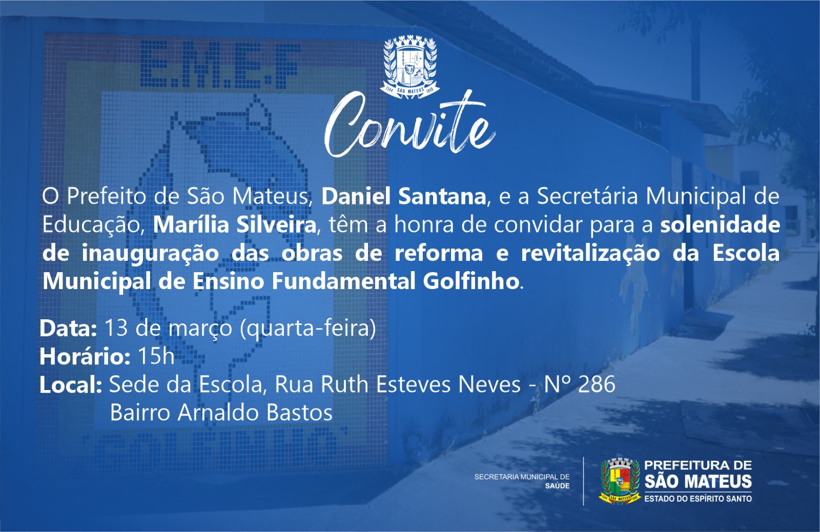CONVITE - inauguração das obras de reforma e revitalização da Escola Municipal de Ensino Fundamental Golfinho